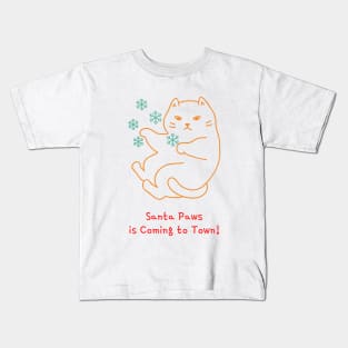 Santa Paws is Coming to Town! Kids T-Shirt